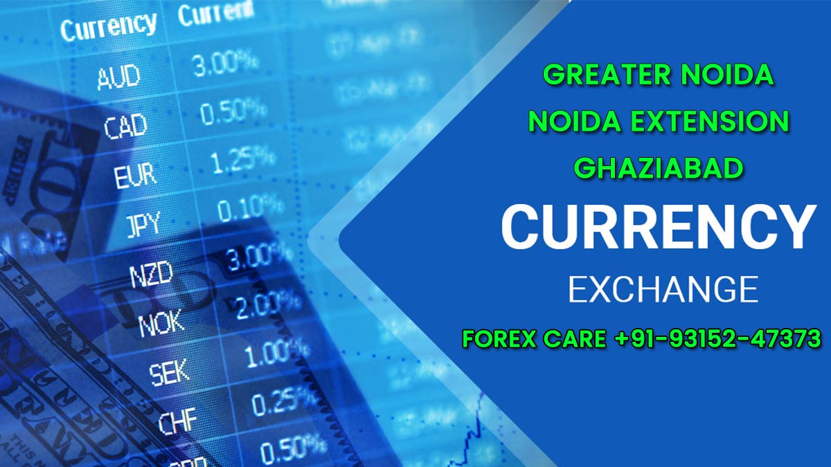 Currency Exchange in Greater Noida