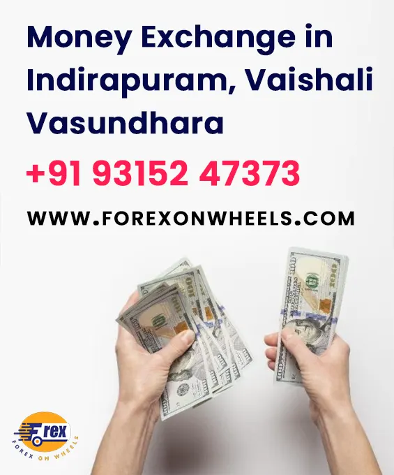Money Exchange in Indirapuram, Vaishali, Vasundhara