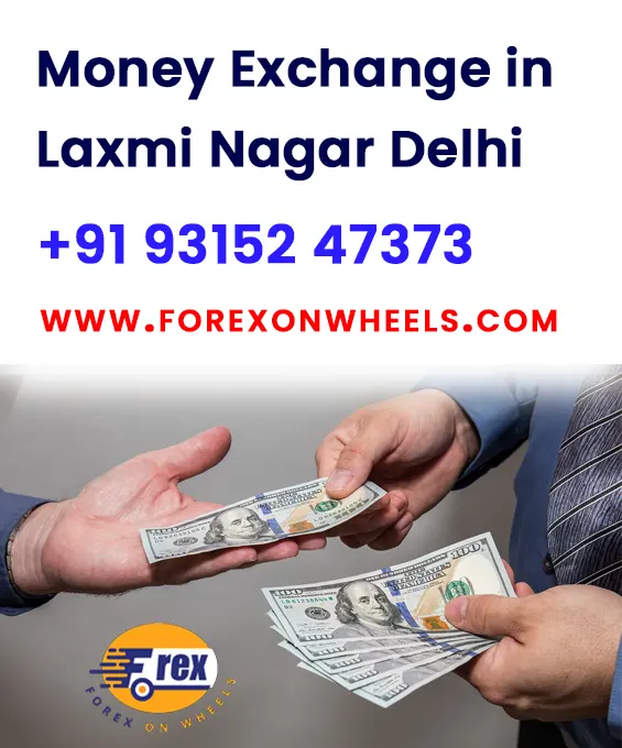 Money Exchange in Laxmi Nagar