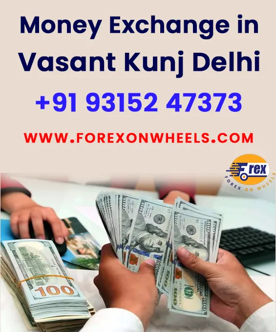 Best Money Exchange Service in Vasant Kunj