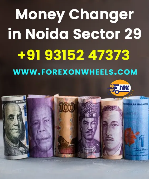 Money Exchange Service In Noida Sector 29