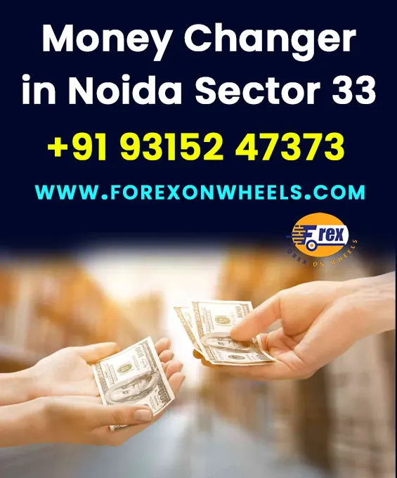 Money Exchange Service In Noida Sector 33