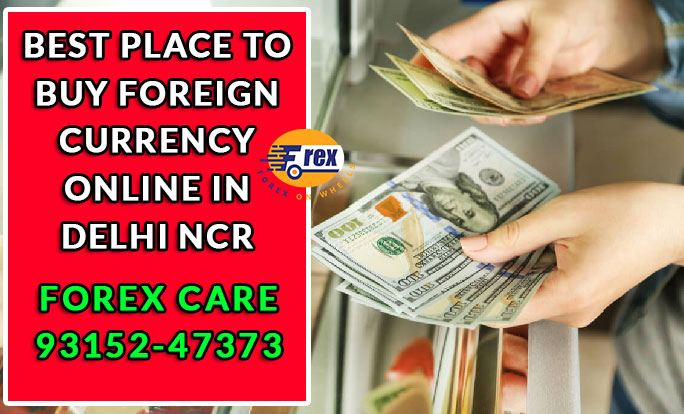 Best place to buy foreign currency online in Delhi NCR