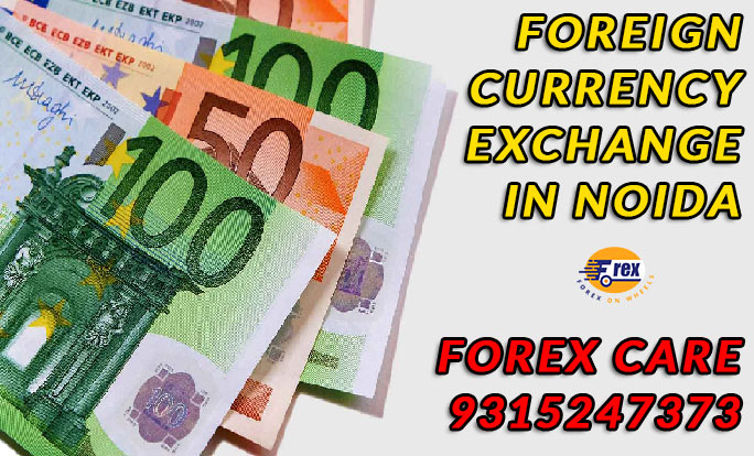 Foreign Currency Exchange in Noida